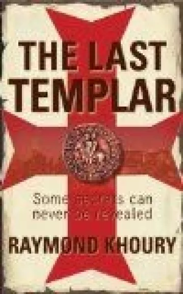 The Last Templar - Raymond Khoury, knyga