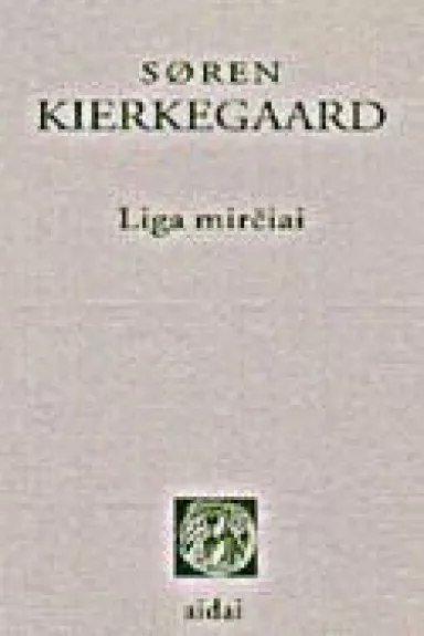 Liga mirčiai - Soren Kierkegaard, knyga