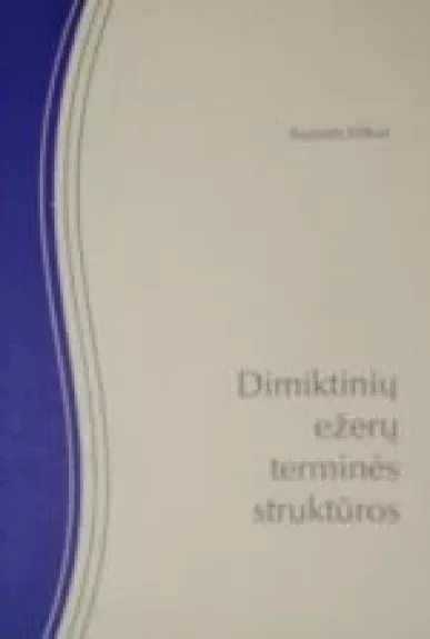 Dimiktinių ežerų terminės struktūros - Kęstutis Kilkus, knyga