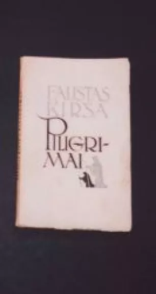 Piligrimai - Faustas Kirša, knyga