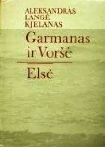 Garmanas ir Voršė. Elsė - Autorių Kolektyvas, knyga