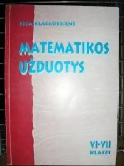 Matematikos užduotys VI-VII klasei - Rita Klasauskienė, knyga