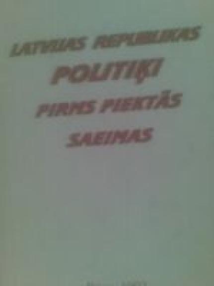 Latvijas respublikas politiki pirms piektas saeimas