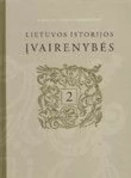 Lietuvos istorijos įvairenybės, 2 knyga - Autorių Kolektyvas, knyga