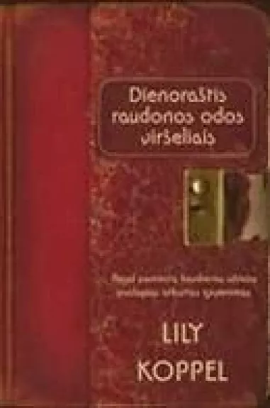 Dienoraštis raudonos odos viršeliais - Lily Koppel, knyga