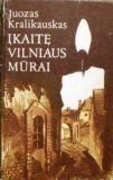 Įkaitę Vilniaus mūrai