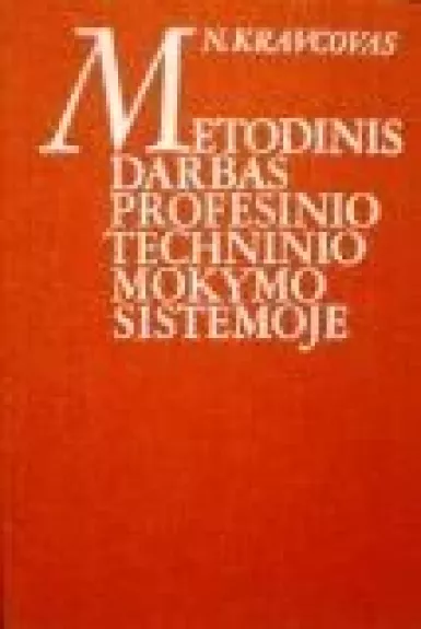 Metodinis darbas profesinio techninio mokymo sistemoje - N. Kravcovas, knyga