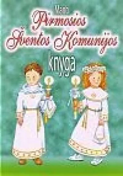 Mano Pirmosios Šventos Komunijos knyga - Joanna Krzyzanek, knyga