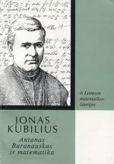 Antanas Baranauskas ir matematika - Jonas Kubilius, knyga