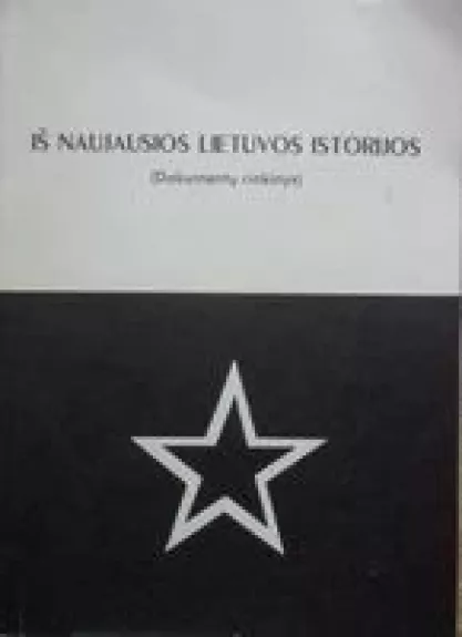 Iš naujausios Lietuvos istorijos - Dalia Kuodytė, knyga