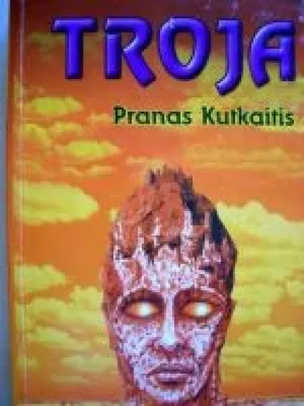 Troja - Pranas Kutkaitis, knyga