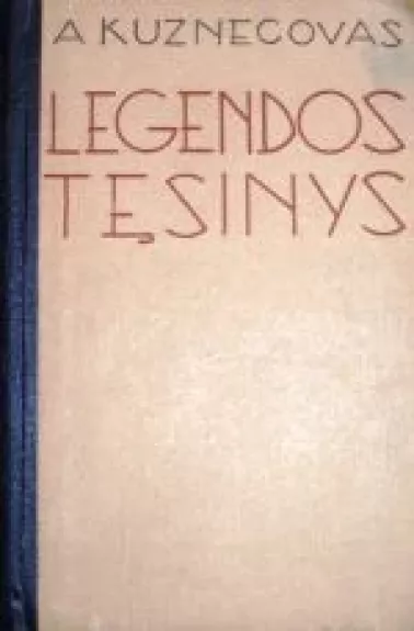 Legendos tęsinys - A. Kuznecovas, knyga