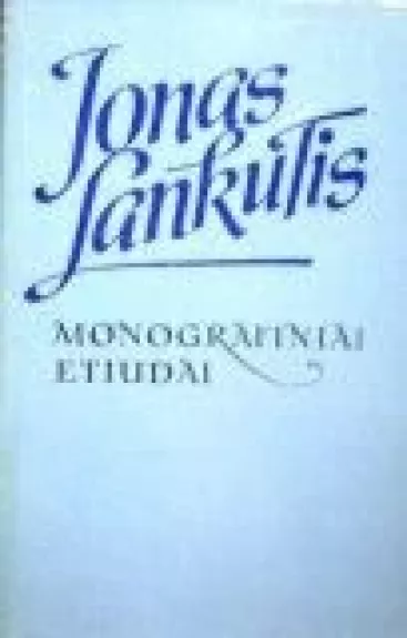 Monografiniai etiudai - Jonas Lankutis, knyga