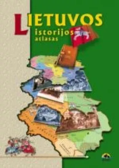 Lietuvos istorijos atlasas - Arūnas Latišenka, knyga