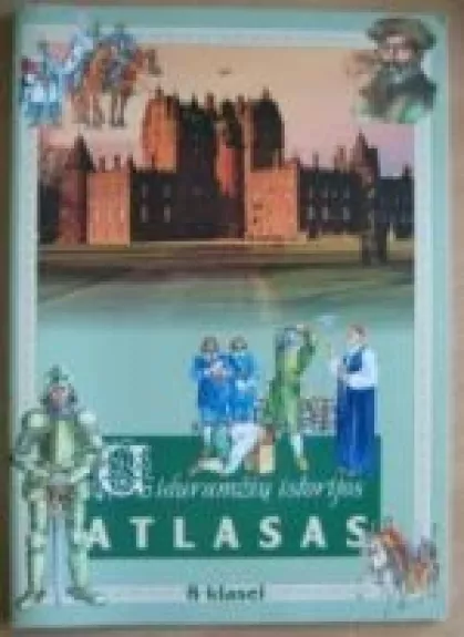 Viduramžių istorijos atlasas 8 klasei - Arūnas Latišenka, knyga