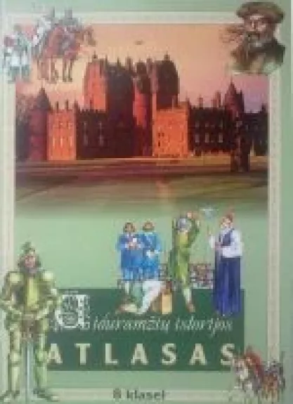 Viduramžių istorijos atlasas 8 klasei - Arūnas Latišenka, knyga