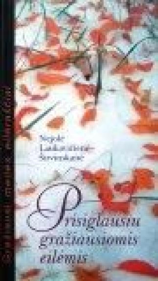 Prisiglausiu gražiausiomis eilėmis…