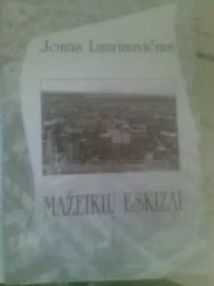 Mažeikių eskizai - Jonas Laurinavičius, knyga