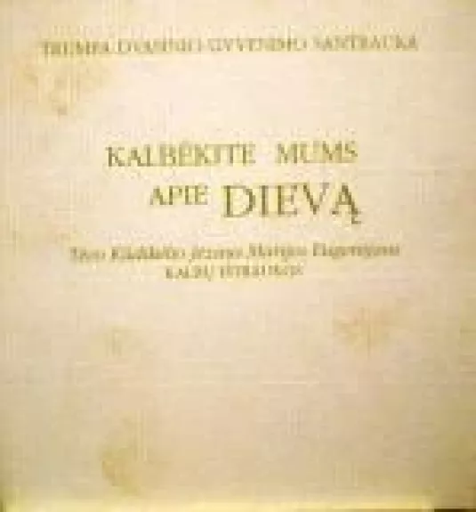Kalbėkite mums apie Dievą: Tėvo Kūdikėlio Jėzaus Marijos Eugenijaus kalbų ištraukos