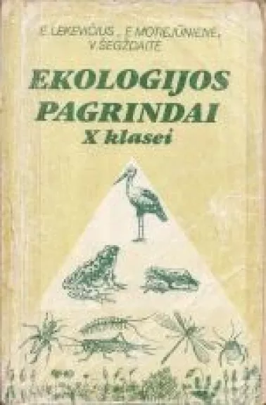 Ekologijos pagrindai 10 kl. - E. Lekevičius, E.  Motiejūnienė, L.  Kunskaitė, knyga