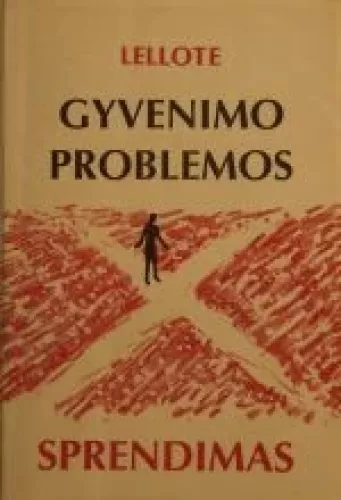 Gyvenimo problemos sprendimas - Fernand Lellote, knyga