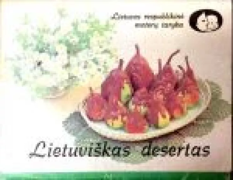 Lietuviškas desertas - Autorių Kolektyvas, knyga