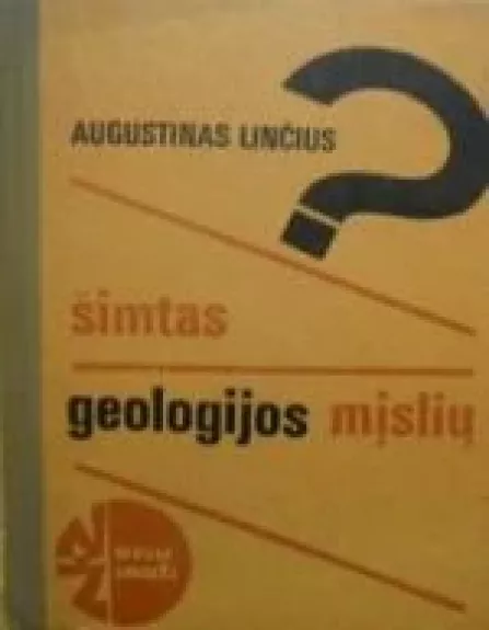 Šimtas geologijos mįslių - A. Linčius, knyga