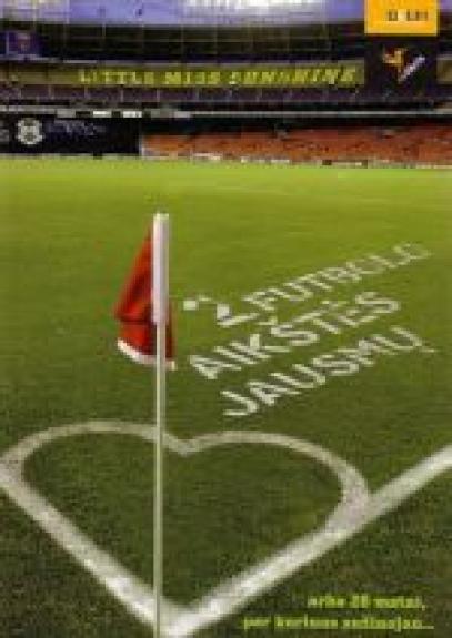 2 futbolo aikštės jausmų, arba 26 metai, per kuriuos sužinojau...