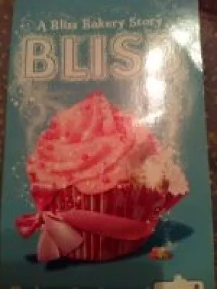Bliss A Bliss Bakery Story