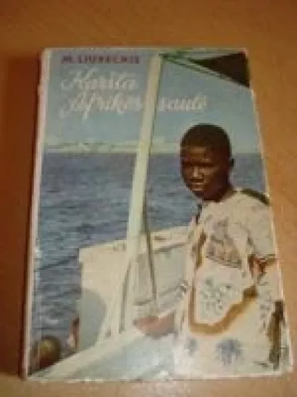 Karšta Afrikos saulė - M. Liubeckis, knyga
