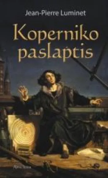 Koperniko paslaptis - Jean-Pierre Luminet, knyga