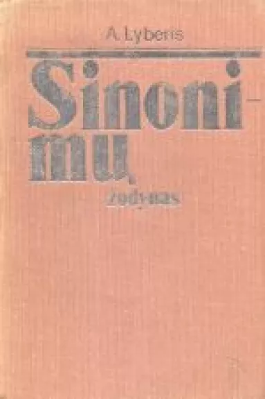 Sinonimų žodynas - Antanas Lyberis, knyga