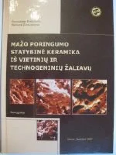 Mažo poringumo statybinė keramika iš vietinių ir technogeninių žaliavų - Mačiulaitis R. Žurauskienė R., Kičaitė A.  Nagrockienė D., knyga
