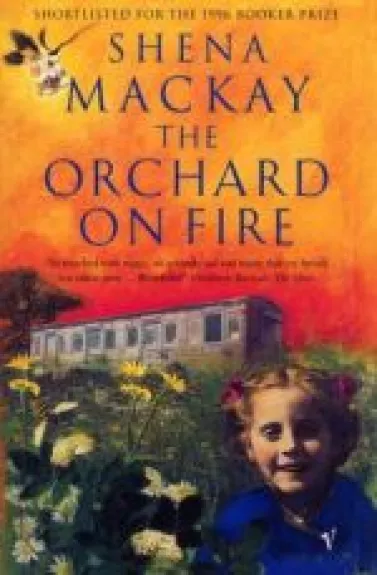 The Orchard On Fire - Shena Mackay, knyga