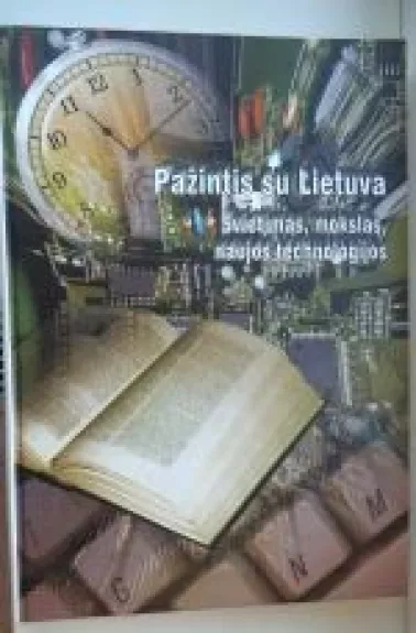 Pažintis su Lietuva. Švietimas, mokslas, naujos technologijos - Steponas Maculevičius, knyga