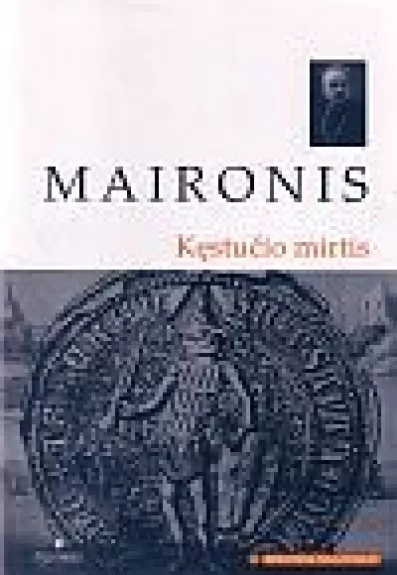 Kęstučio mirtis -  Maironis, knyga