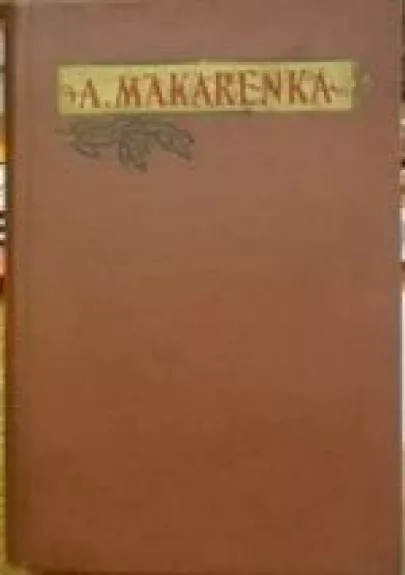 Rinktiniai pedagoginiai raštai (I tomas) - Antonas Makarenka, knyga