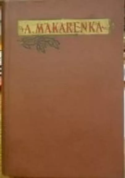 Rinktiniai pedagoginiai raštai (II tomai) - Antonas Makarenka, knyga