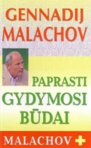 Paprasti gydymosi būdai - Gennadij Malachov, knyga