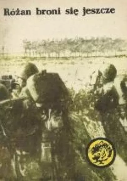 Różan broni się jeszcze