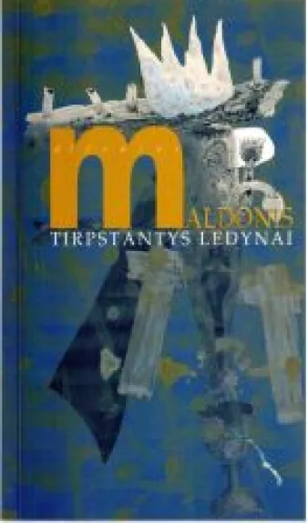 Tirpstantys ledynai - Alfonsas Maldonis, knyga