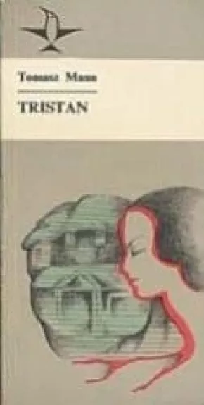 Tristan - Thomas Mann, knyga