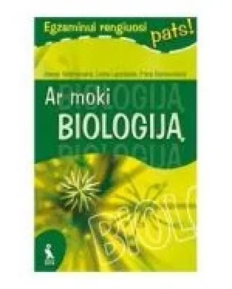 Ar moki biologiją - J. Martinionienė, L.  Lapinskaitė, P.  Stankevičienė, knyga