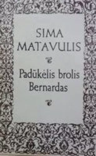 Padūkėlis brolis Bernardas - S. Matavulis, knyga