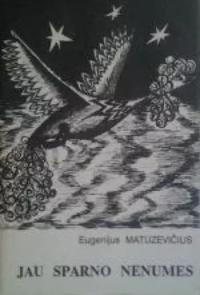 Jau sparno nenumes - Eugenijus Matuzevičius, knyga