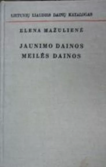 Jaunimo dainos. Meilės dainos