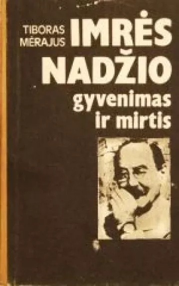 Imrės Nadžio gyvenimas ir mirtis - Tiboras Mėrajus, knyga