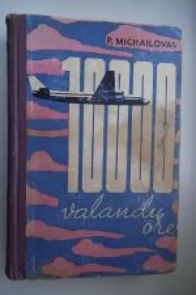 10000 valandų ore - P. Michailovas, knyga