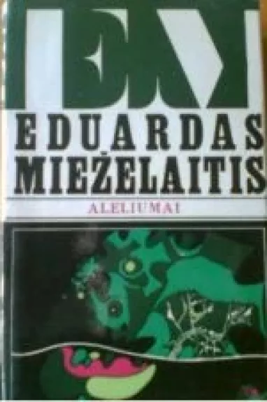 Aleliumai - Eduardas Mieželaitis, knyga