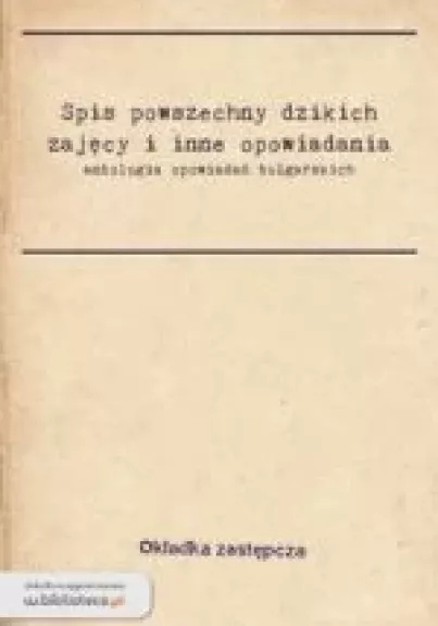 Spis powszechny dzikich zajęcy i inne opowiadania